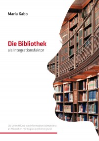 Die Bibliothek als Integrationsfaktor